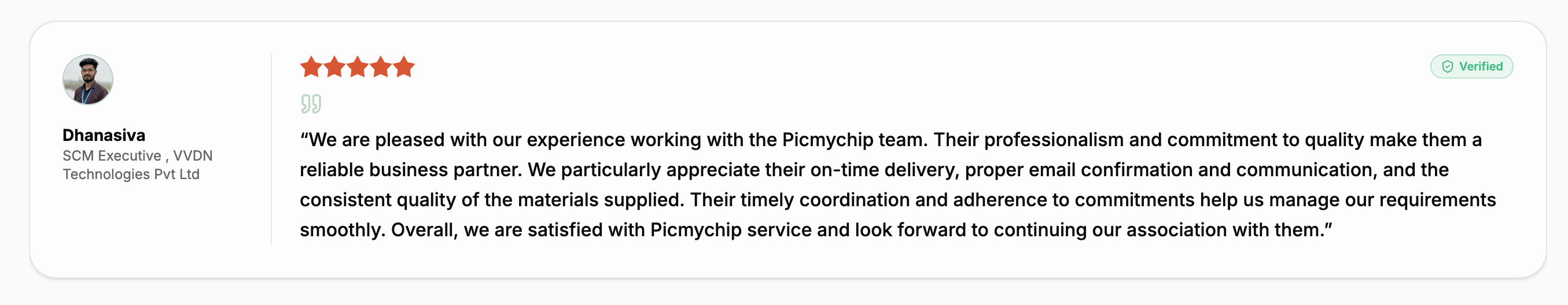 Verified 5-star review from Dhanasiva, SCM Executive at VVDN Technologies Pvt Ltd, praising Picmychip’s professionalism, on-time delivery, and consistent material quality